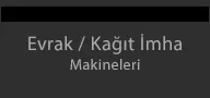 Evrak İmha Makineleri